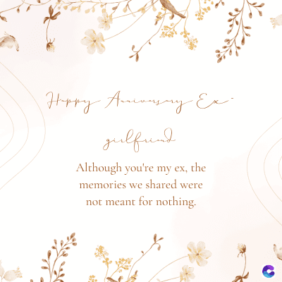 Happy Amivery Ex-
-Aniansay
julfund
Although you're my ex, the
memories we shared were
not meant for nothing.