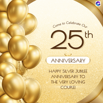 Come to Celebrate Our
25th
ANNIVERSARY
HAPPY SILVER JUBILEE
ANNIVERSARY TO
THE VERY LOVING
COUPLE!