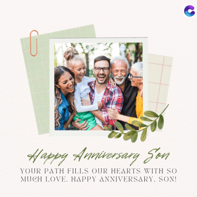 Happy Anniversary Son
YOUR PATH FILLS OUR HEARTS WITH SO
MUCH LOVE. HAPPY ANNIVERSARY, SON!