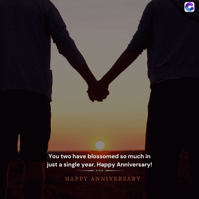 You two have blossomed so much in
just a single year. Happy Anniversary!
HAPPY ANNIVERSARY
WAK