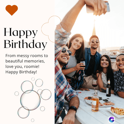 Happy
Birthday
From messy rooms to
beautiful memories,
love you, roomie!
Happy Birthday!