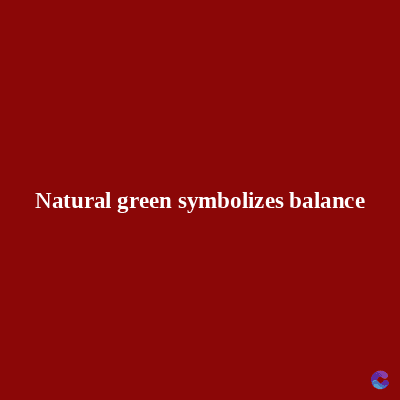 Natural green symbolizes balance