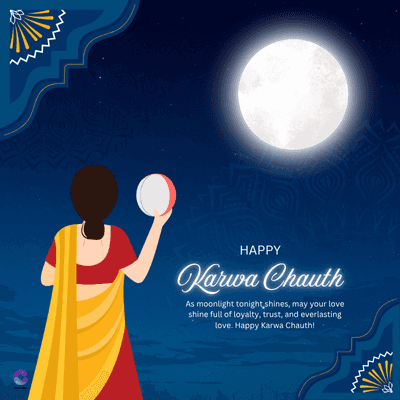 HAPPY
Karwa Chauth
As moonlight tonight shines, may your love
shine full of loyalty, trust, and everlasting
love. Happy Karwa Chauth!