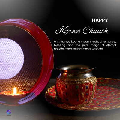 HAPPY
Karwa Chauth
Wishing you both a moonlit night of romance,
blessing, and the pure magic of eternal
togetherness, Happy Karwa Chauth!