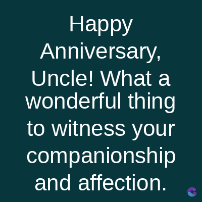 Happy
Anniversary,
Uncle! What a
wonderful thing
to witness your
companionship
and affection.