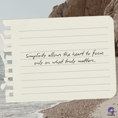 Simplicity allows the heart to focus
only
on
what truly matters.
Crafto