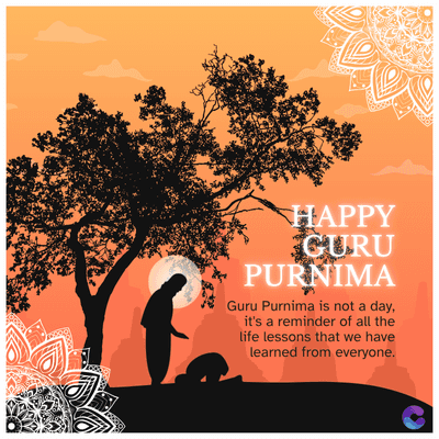 HAPPY
GURU
PURNIMA
Guru Purnima is not a day,
it's a reminder of all the
life lessons that we have
learned from everyone.