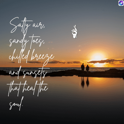 air,
Saffy a
sandy toes,
chiffed breeze
and sungets
that heal the
soup.