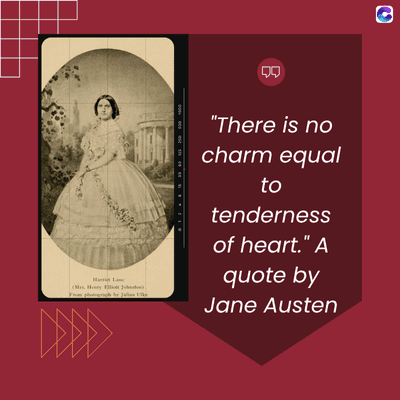 44
(Mrs. Henry
Jod
From photograph by Julien (The
"There is no
charm equal
to
tenderness
of heart." A
quote by
Jane Austen
C