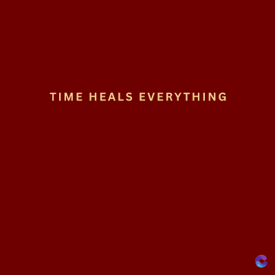 TIME HEALS EVERYTHING