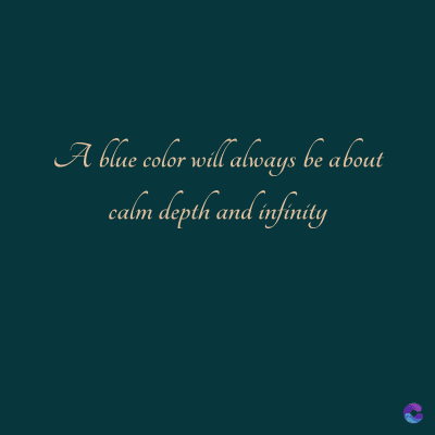 für pun yödəð upp
A blue color will always be about