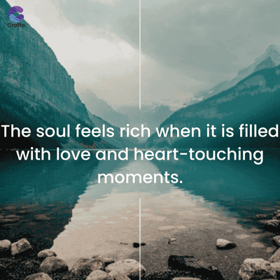 Crafto
The soul feels rich when it is filled
with love and heart-touching
moments.