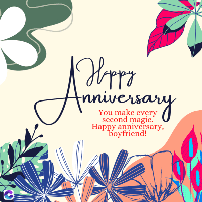 3
Happy
Inniversary
You make every
second magic.
Happy anniversary,
boyfriend!