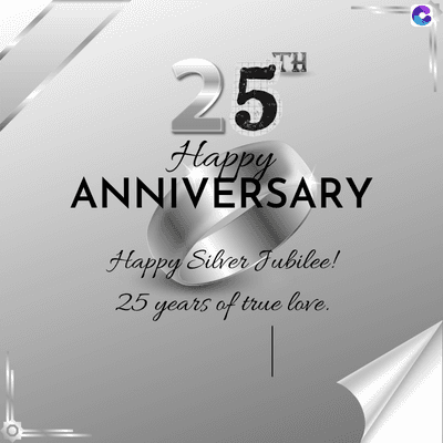 25
TH
Happy
ANNIVERSARY
Happy Silver Jubilee!
25 years of true love.