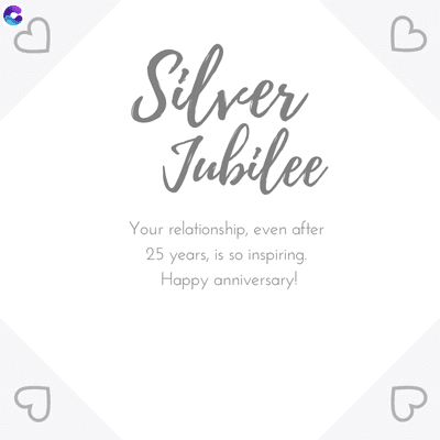 Silver
Jubilee
Your relationship, even after
25 years, is so inspiring.
Happy anniversary!
B
P
P
