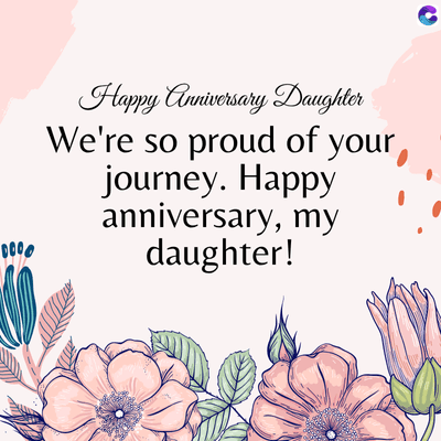 0000
Happy Anniversary Daughter
We're so proud of your,
journey. Happy
anniversary, my
daughter!