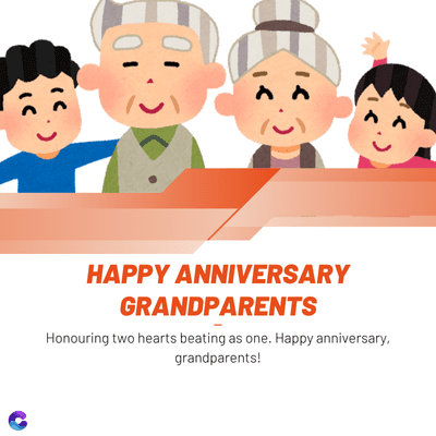 "
"
.)
HAPPY ANNIVERSARY
GRANDPARENTS
Honouring two hearts beating as one. Happy anniversary,
grandparents!