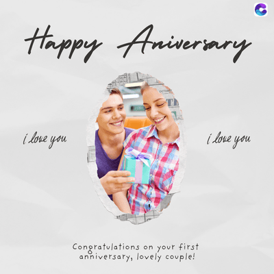 Happy Aniversary
i love you
Congratulations on your first
anniversary, lovely couple!
i love you