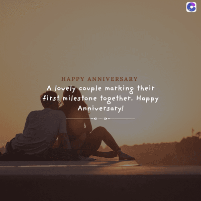 0
HAPPY ANNIVERSARY
A lovely couple marking their
first milestone together. Happy
Anniversary!
L
