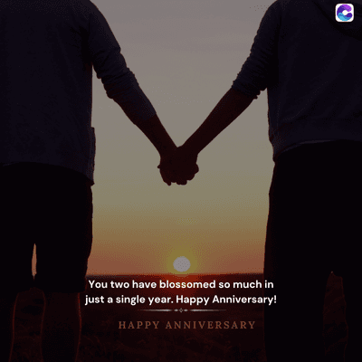 You two have blossomed so much in
just a single year. Happy Anniversary!
HAPPY ANNIVERSARY
WAK