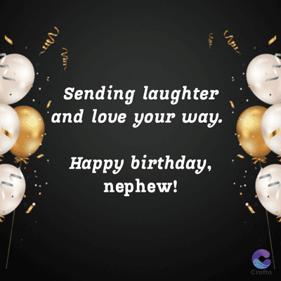 Van
Sending laughter
and love your way.
Happy birthday,
nephew!
Crafto