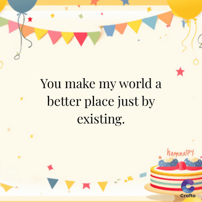 You make my world a
better place just by
existing.
الى
hanaPY
Crafto