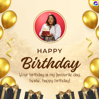 HAPPY
Birthday
Your birthday is my favourite day.
bestie, happy birthday!