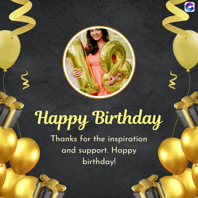 m
Happy Birthday
Thanks for the inspiration
and support. Happy
birthday!
W