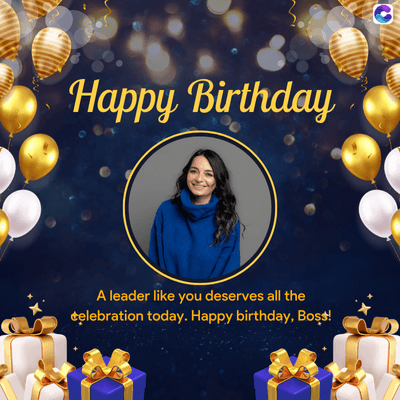 Happy Birthday
A leader like you deserves all the
celebration today. Happy birthday, Boss!