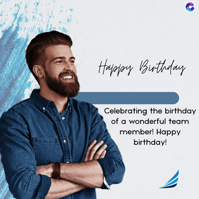 Happy Birthday
Celebrating the birthday
of a wonderful team
member! Happy
birthday!
