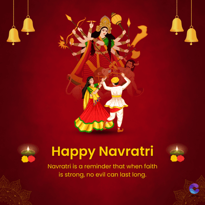 Happy Navratri
Navratri is a reminder that when faith
is strong, no evil can last long.
