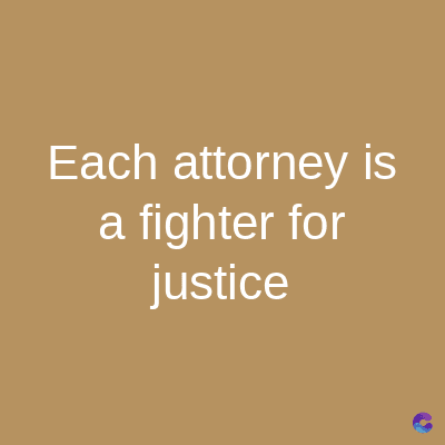 Each attorney is
a fighter for
justice