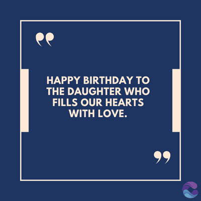 HAPPY BIRTHDAY TO
THE DAUGHTER WHO
FILLS OUR HEARTS
WITH LOVE.
99