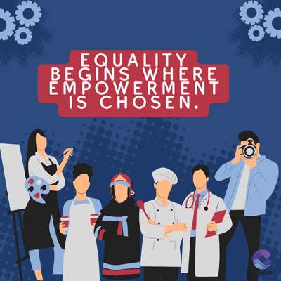 EQUALITY
BEGINS WHERE
EMPOWERMENT
IS CHOSEN.
Crafto