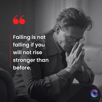 66
Failing is not
falling if you
will not rise
stronger than
before.
Crafto