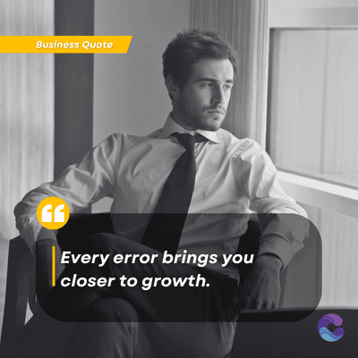 Business Quote
66
Every error brings you
closer to growth.
Crafto