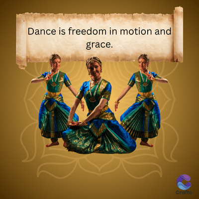 Dance is freedom in motion and
grace.
Crafto