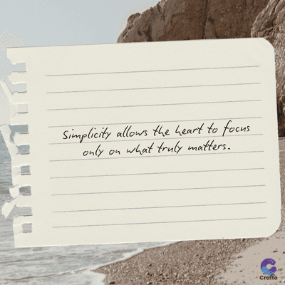 Simplicity allows the heart to focus
only
on
what truly matters.
Crafto