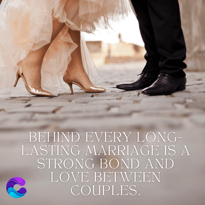 BEHIND EVERY LONG-
LASTING MARRIAGE IS A
STRONG BOND AND
LOVE BETWEEN
COUPLES.