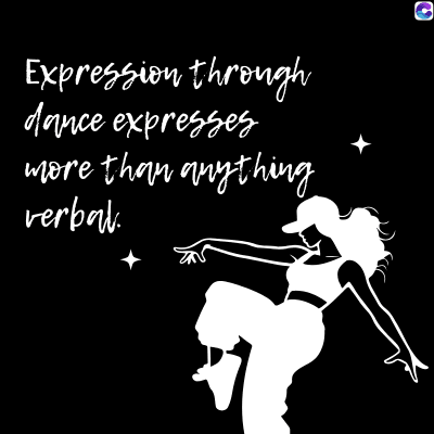 Expression through
dance expresses
more than anything
verbal.
.
C