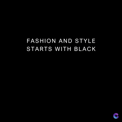 FASHION AND STYLE
STARTS WITH BLACK