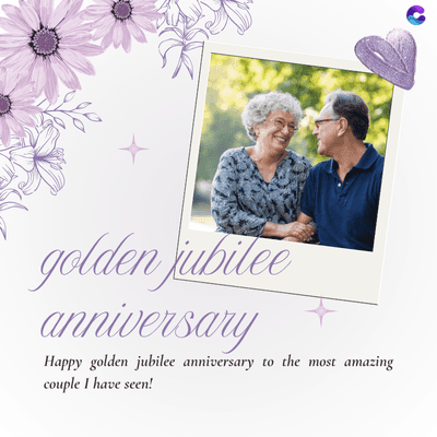 golden jubilee
anniversary
Happy golden jubilee anniversary to the most amazing
couple I have seen!
