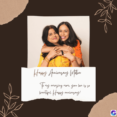 Happy Anniversary Wother
Tony
To my amazing move, your love is go
beautiful. Happy anniversary!