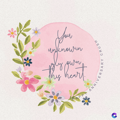 You
unknowin
knowin
ply
this heart.
PANNIV
SARY
CRUSH