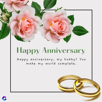 Happy Anniversary
Happy anniversary, my hubby! You
make my world complete.