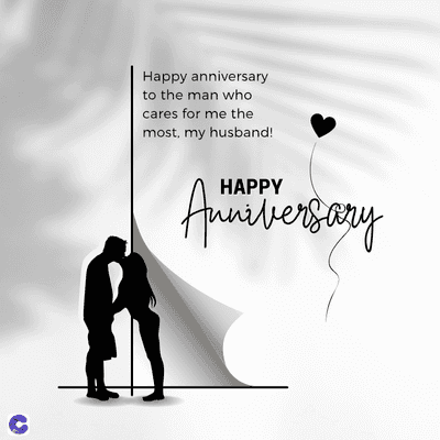 Happy anniversary
to the man who
cares for me the
most, my husband!
HAPPY
Anniversary