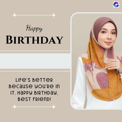 Happy
BIRTHDAY
LIFE'S BETTER
Because you're in
IT. HAPPY BIRTHDAY,
BEST FRIEND!