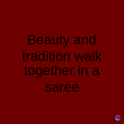 Beauty and
tradition walk
together in a
saree
