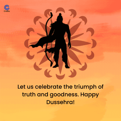 Crafto
Let us celebrate the triumph of
truth and goodness. Happy
Dussehra!