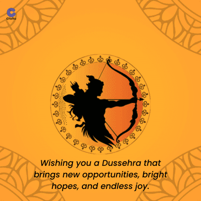 Crafto
8
Wishing you a Dussehra that
brings new opportunities, bright
hopes, and endless joy.
